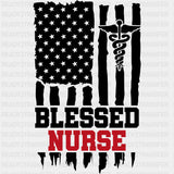 Blessed Nurse, US Flag & Caduceus - Nurse DTF Transfers ready2transfer Dark Color Design (See Imaging)