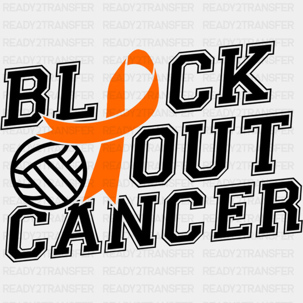 Block Out Cancer - Leukemia DTF Transfers