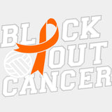 Block Out Cancer - Leukemia DTF Transfers ready2transfer Light Color Design (See Imaging)