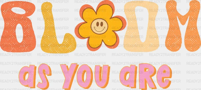 Bloom As You Are Dtf Transfer