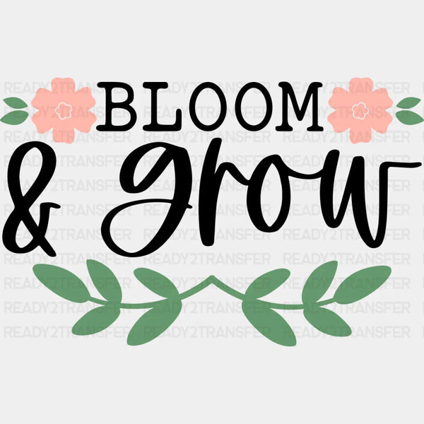 Bloom & Grow - Spring DTF Transfer