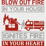 Blow Out Fire In Your House - Fire Department DTF Transfers ready2transfer