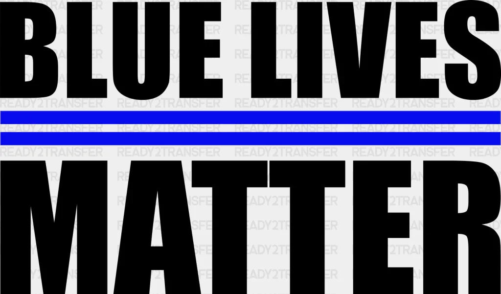 Blue Lives Matter - Police Dtf Heat Transfer Adult Unisex S & M (10’’) / Dark Color Design (See