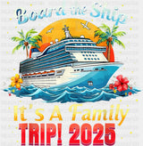 Board The Ship It’s A Family Trip 2025 Yellow & Red - Vacation DTF Transfer