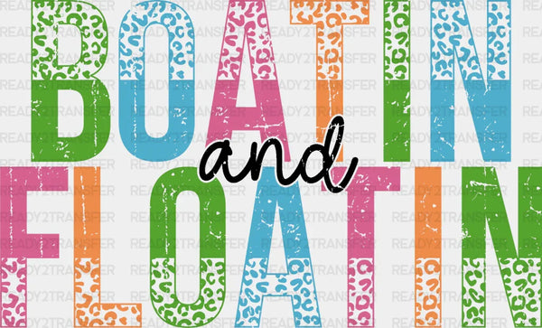 Boatin And Floatin - Boating DTF heat transfer