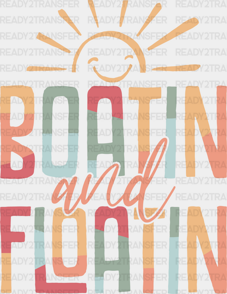 Boatin And Floatin Sun Design - Boating Dtf Heat Transfer