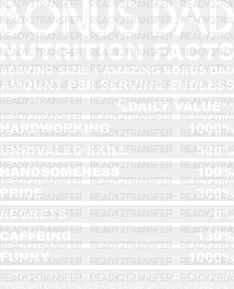 Bonus Dad Nutrition Facts - Father’s Day Dtf Heat Transfer Adult Unisex S & M (10’’) / Light