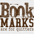 Book Marks Are For Quitters - Reading DTF Transfers - Adult Unisex - S & M (10’’) / Dark Color Design (See Imaging)