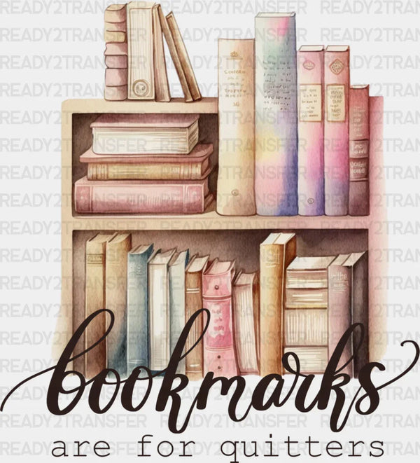 Bookmarks Are For Quitters - Reading DTF Heat Transfer