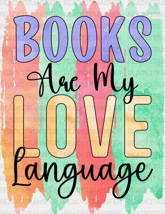 Books Are My Love Language Dtf Transfer