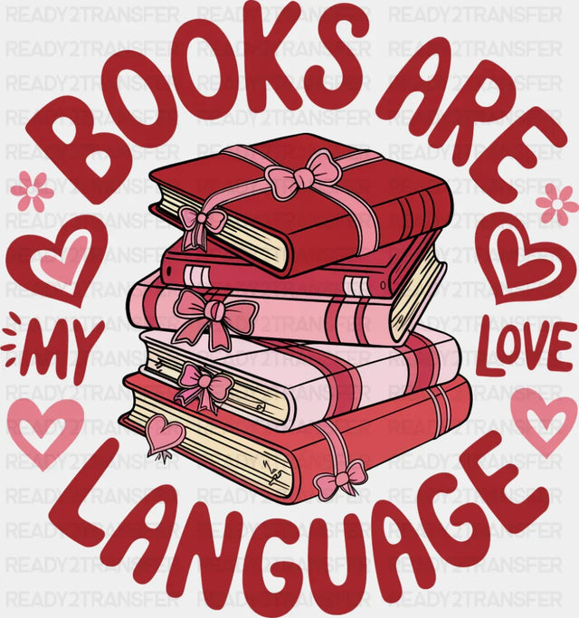 Books Are My Love Language Hearts - Valentine’s Day DTF Transfer Adult Unisex - S & M (10’’) / Dark Color Design (See