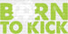 Born To Kick Design - Soccer DTF Heat Transfer ready2transfer White