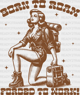 Born To Roam Forced Work Woman Design - Hiking Dtf Heat Transfer Adult Unisex S & M (10’) / Brown