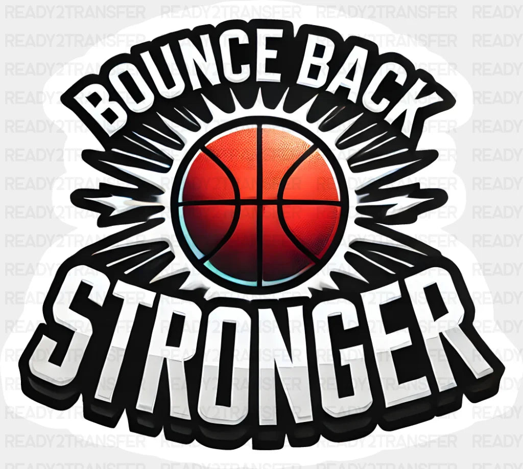 Bounce Back Stronger Basketball - Minimal UV Sticker Permanent UV DTF Decal