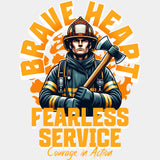 Brave Heart Fearless Service Courage In Action - Fire Department DTF Transfers ready2transfer Light Color Design (See Imaging)
