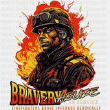 Bravery Ablaze In Service - Fire Department DTF Transfers ready2transfer