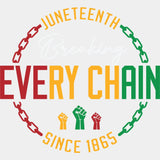 Breaking Every Chain Blm Dtf Transfer Adult Unisex - S & M (10’) / White