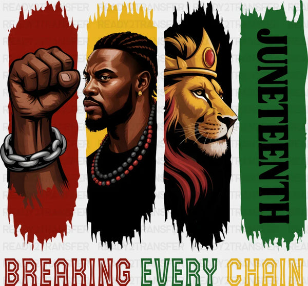Breaking Every Chain Lion Design - Juneteenth DTF Transfer