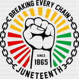 Breaking Every Chain Since 1865 Blm Dtf Transfer Adult Unisex - S & M (10’) / Black