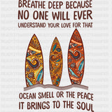 Breathe Deep Because - Surfing DTF Transfers ready2transfer
