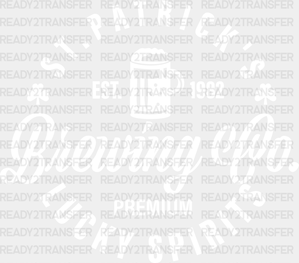 Brewing Co Premium Lucky Spirits St Patrick’s Day Dtf Transfer