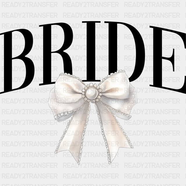 Bride B&W - Bachelorette DTF Transfers ready2transfer Dark Color Design (See Imaging)