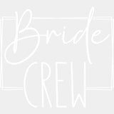 Bride Crew, Cursive B&W - Wedding Crew DTF Transfers ready2transfer Light Color Design (See Imaging)
