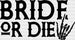 BRIDE OR DIE Skeleton DTF Transfer ready2transfer Black