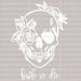 Bride Or Die Skull DTF Transfer ready2transfer White