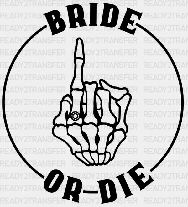 BRIDE OR DIE SKULL FINGER DTF Transfer