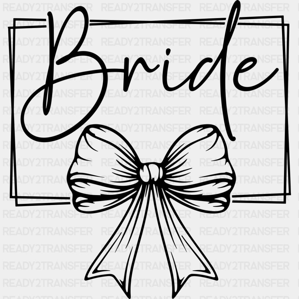 Bride Ribbon - Wedding Crew DTF Transfers ready2transfer Dark Color Design (See Imaging)