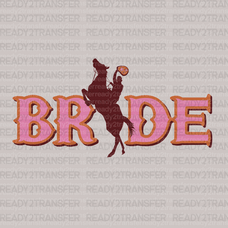 BRIDE RODEO DTF Transfer - ready2transfer