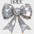 Bride Sparkling Ribbon - Bachelorette DTF Transfers ready2transfer Dark Color Design (See Imaging)
