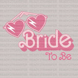 BRIDE TO BE DTF Transfer - ready2transfer