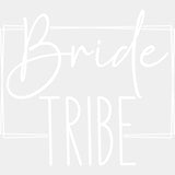 Bride Tribe, Cursive B&W - Wedding Crew DTF Transfers ready2transfer Light Color Design (See Imaging)