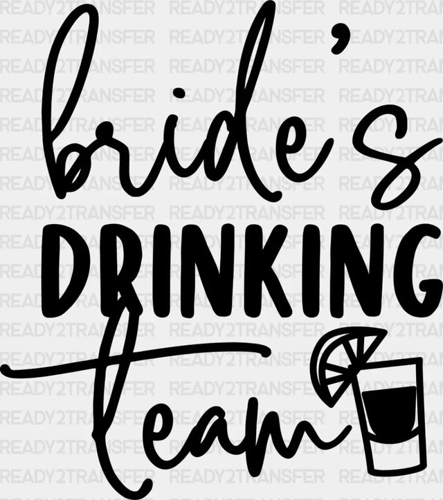 Bride’s Drinking Team - Wedding Crew Iron On Dtf Transfer Adult Unisex S & M (10’’) / Dark