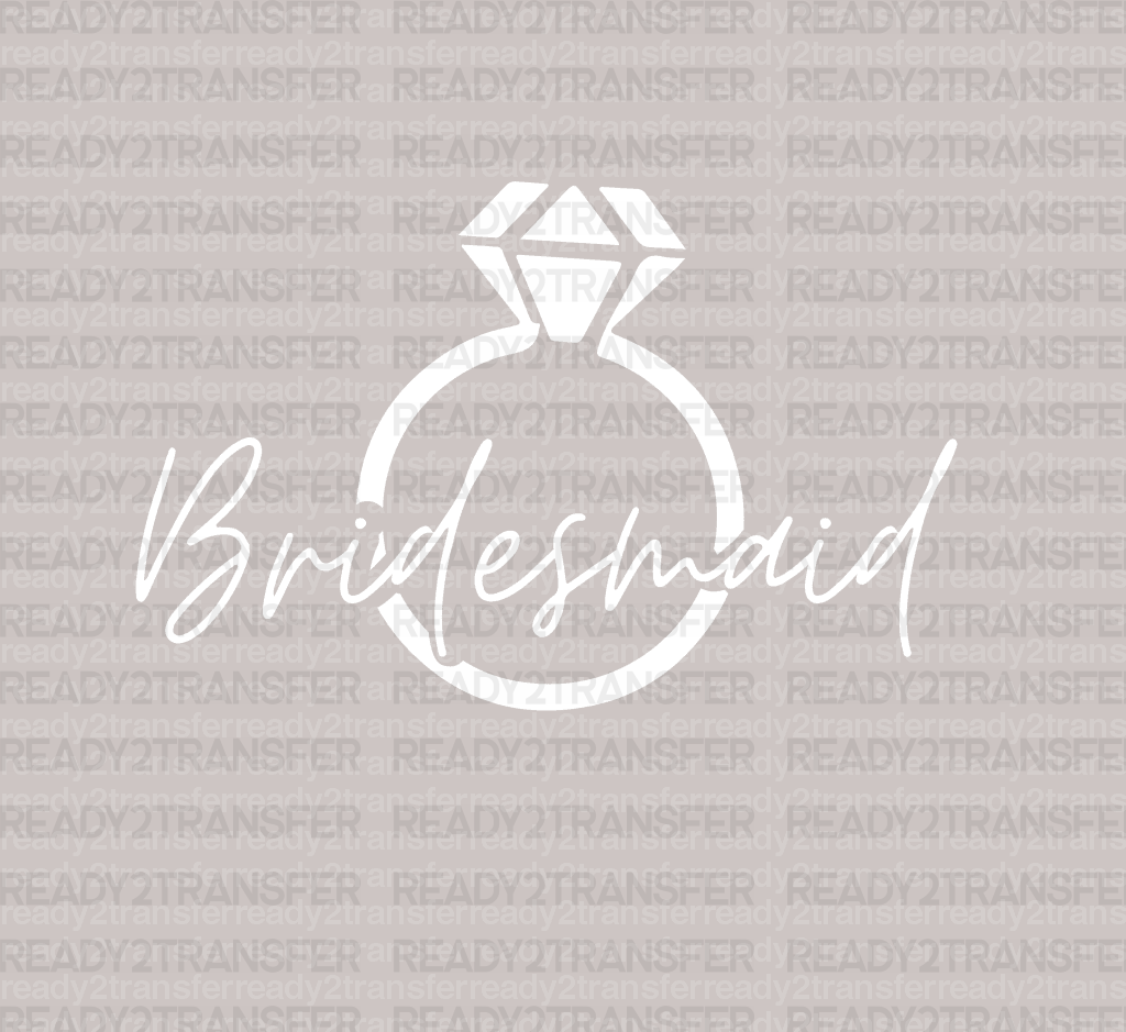 Bridesmaid Ring DTF Transfer - ready2transfer