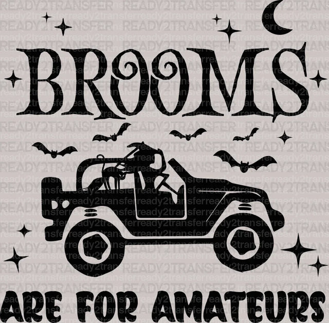 BROOMS ARE FOR AMATEURS DTF Transfer - ready2transfer