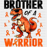 Brother Of A Warrior, Dinosaur - Leukemia DTF Transfers ready2transfer Dark Color Design (See Imaging)