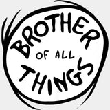 Brother Of All Things - Brother DTF Transfers ready2transfer Light Color Design (See Imaging)