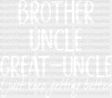 Brother Uncle Great-Uncle Design - Dtf Heat Transfer Adult Unisex S & M (10’) / White