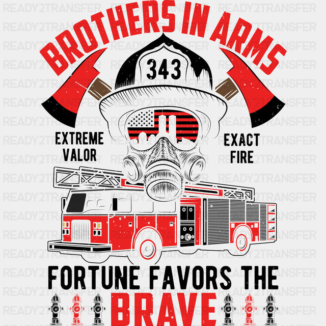 Brothers In Arms Fortune Favors The Brave - Fire Department DTF Transfers ready2transfer Dark Color Design (See Imaging)