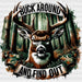 Buck Around And Find Out - Hunting DTF heat transfer ready2transfer White