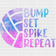 Bump Set Spike Repeat, Colorful - Volleyball DTF Transfers ready2transfer