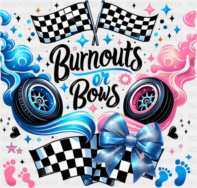 Burnouts Or Bows - Gender Reveal DTF Transfer