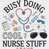 Busy Doing, Cool Nurse Stuff - Nurse DTF Transfers ready2transfer Dark Color Design (See Imaging)