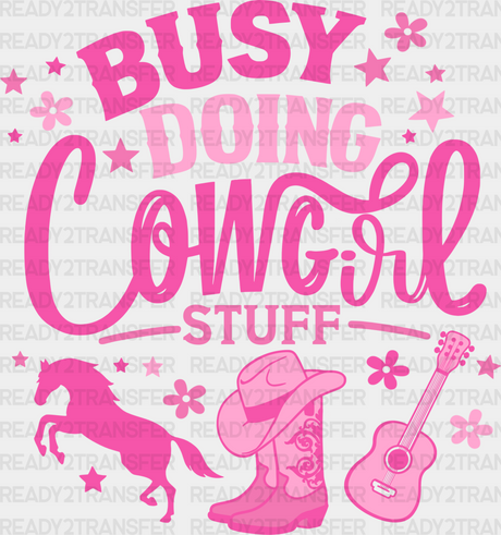 Busy Doing Cowgirl Stuff Design - Dtf Transfers