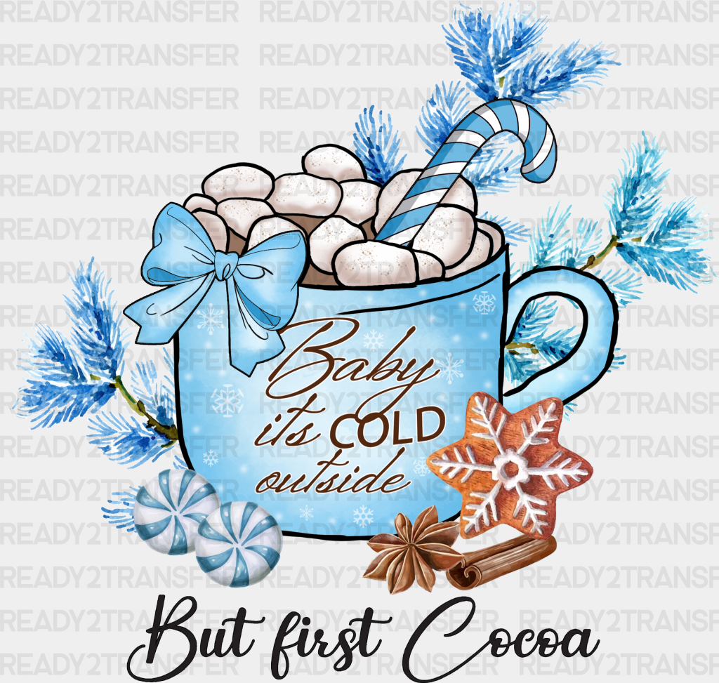 But First Cocoa - Winter Iron On Dtf Transfer