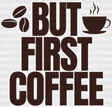 But First Coffee - Dtf Transfer Adult Unisex S & M (10’’) / Light Color Design (See Imaging)