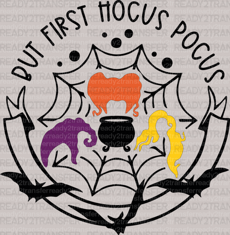 BUT FIRST HOCUS POCUS DTF Transfer - ready2transfer